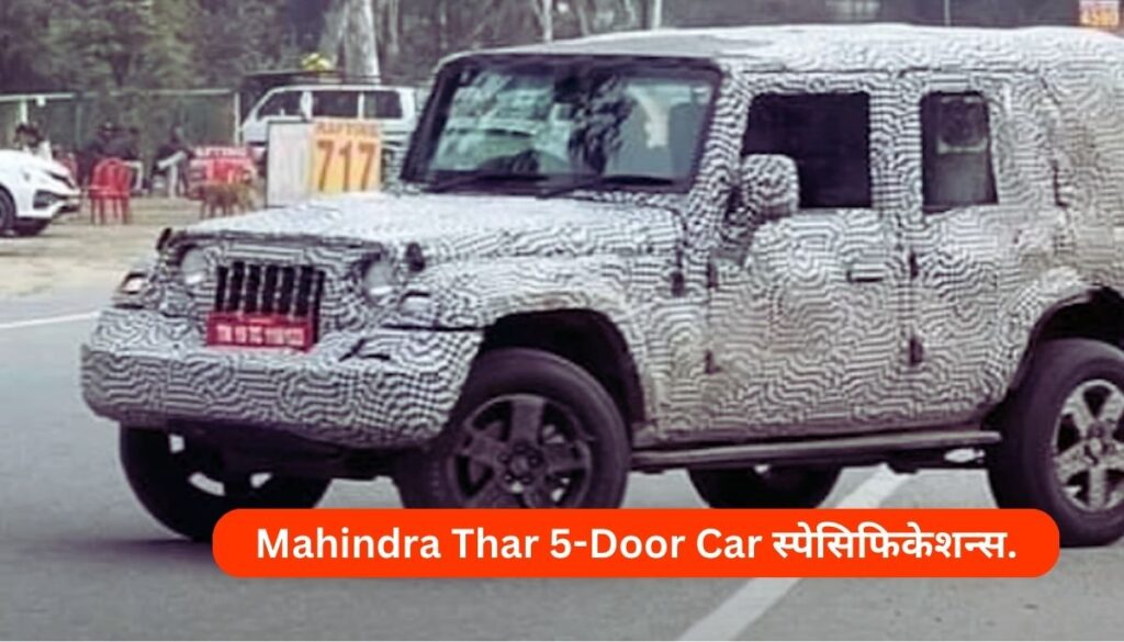 Mahindra Thar 5-Door Launch Date, Specifications, & Price in India.