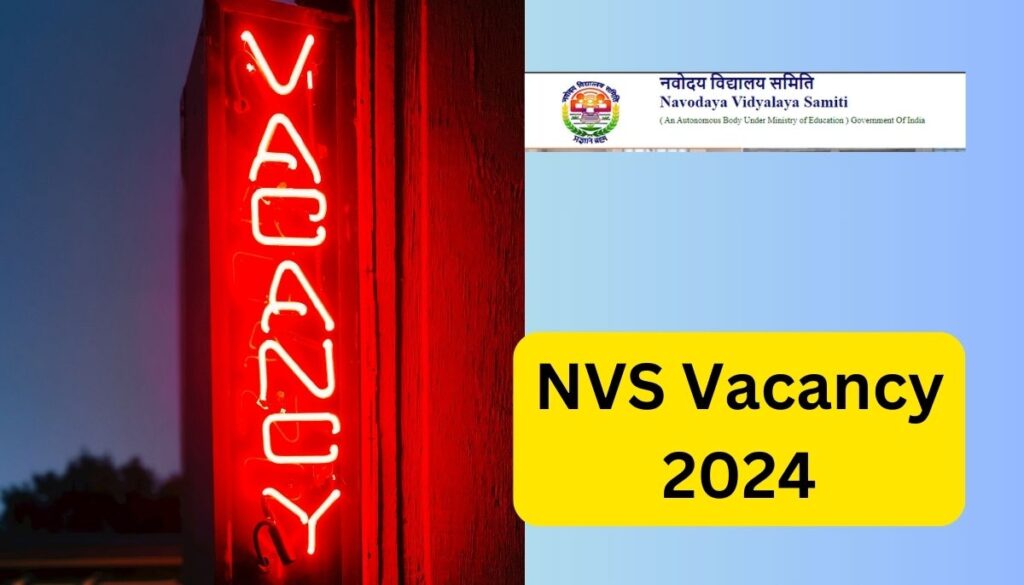 NVS Recruitment 2024 Notification, Eligiblity, 6000 Posts, Apply Online.