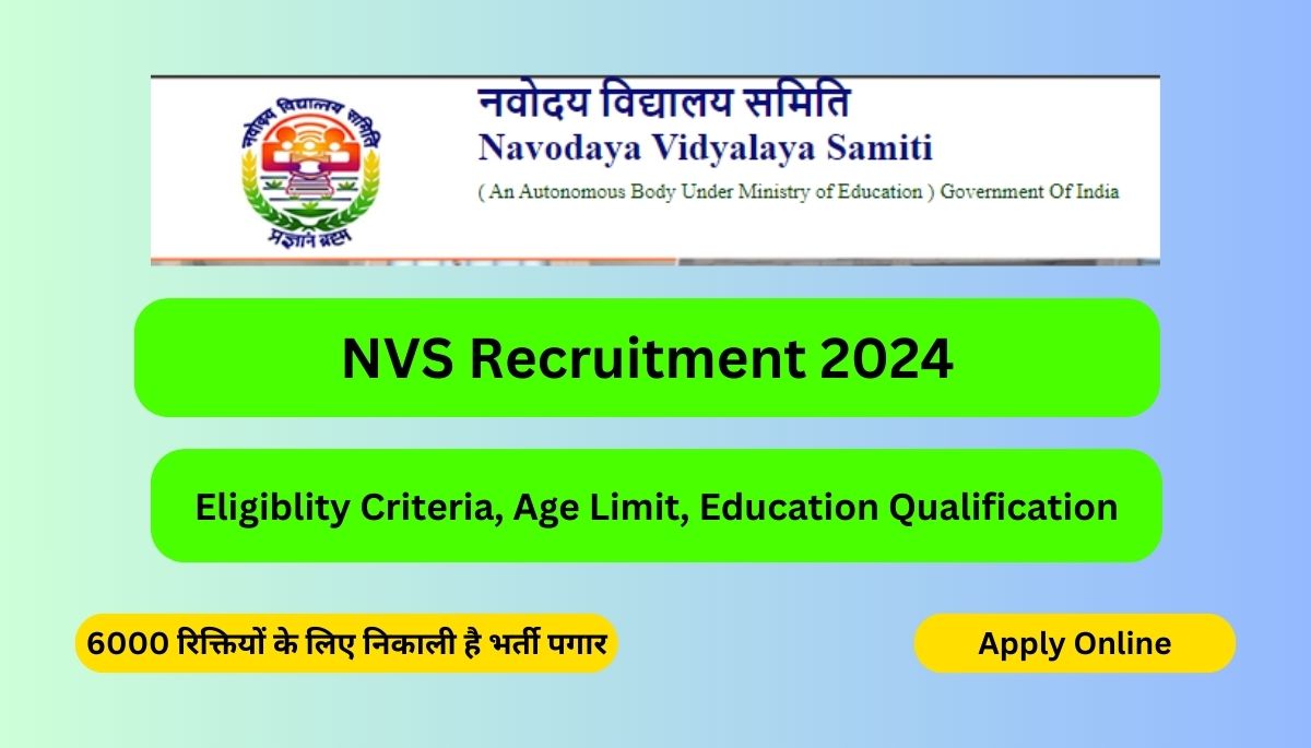 NVS Recruitment 2024 Notification, Eligiblity, 6000 Posts, Apply Online.