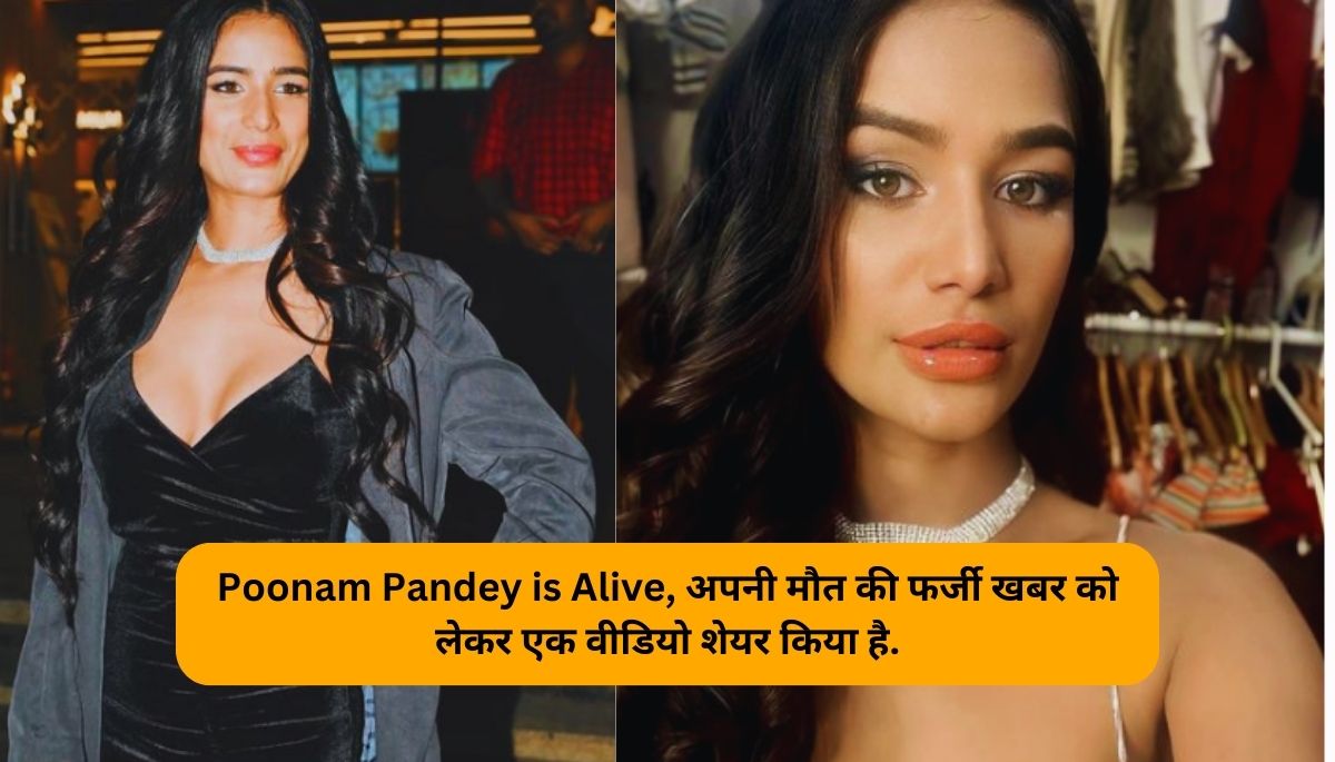 Poonam Pandey is Alive, as Shared a Video Regarding Her Fake Death News.