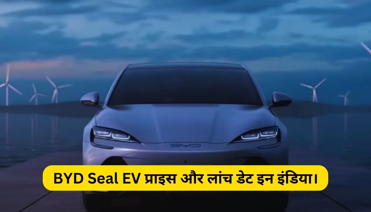 BYD Seal EV Price And Launch Date in India in 2024.